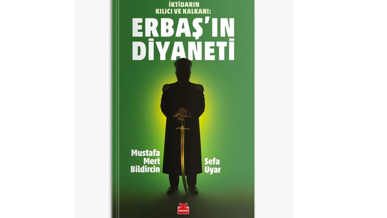 İktidarın Kılıcı: Erbaş'ın Diyaneti kitabı piyasada!